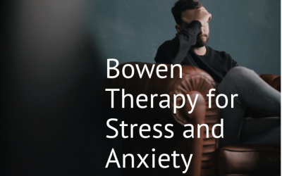 Bowen Therapy for Stress and Anxiety