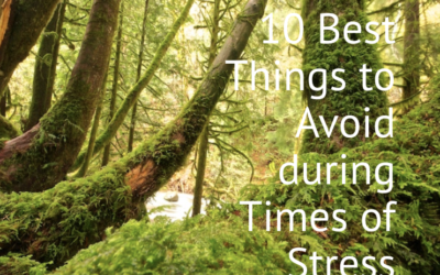 10 Best Things to Avoid during Times of Stress